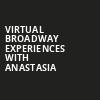 Virtual Broadway Experiences with ANASTASIA, Virtual Experiences for College Station, College Station